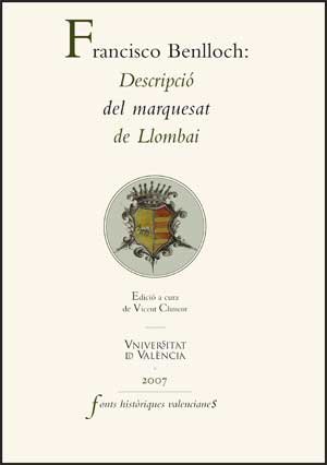 9788437067360: Francisco Benlloch. Descripci del marquesat de Llombai: 27 (Fonts Histriques Valencianes)