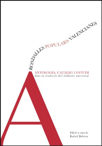 Imagen de archivo de RONDALLES POPULARS VALENCIANES. ANTOLOGIA, CATALEG I ESTUDI DINS LA TRADICIO DEL FOLKLORE UNIVERSAL [ENCUADERNADO] a la venta por Prtico [Portico]