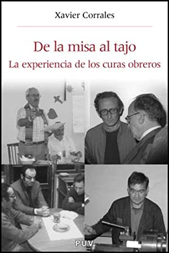 9788437071787: De la misa al tajo: La experiencia de los curas obreros: 20 (Histria i Memria del Franquisme)