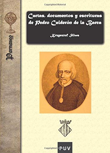 Imagen de archivo de CARTAS DOCUMENTOS Y ESCRITURAS PEDRO CALDERON a la venta por Siglo Actual libros