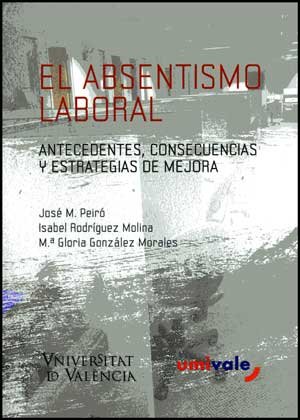 Imagen de archivo de El Absentismo Laboral: antecedentes, consecuencias y estrategias de mejora a la venta por Libros Tobal