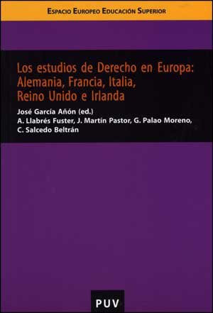 Imagen de archivo de Los estudios de Derecho en Europa: Alemania, Francia, Italia, Reino Unido e Irlanda a la venta por Zilis Select Books