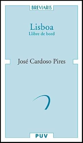 Imagen de archivo de Lisboa: Llibre de Bord. Veus, Mirades, Records: 19 a la venta por Hamelyn