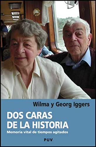 9788437073156: Dos caras de la historia: Memoria vital de tiempos agitados: 17 (Biografas)