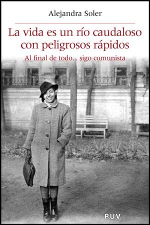 Imagen de archivo de La Vida Es un Ro Caudaloso con Peligrosos Rpidos a la venta por Zilis Select Books