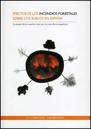 Imagen de archivo de EFECTOS DE LOS INCENDIOS FORESTALES SOBRE LOS SUELOS EN ESPAA a la venta por Librera Rola Libros