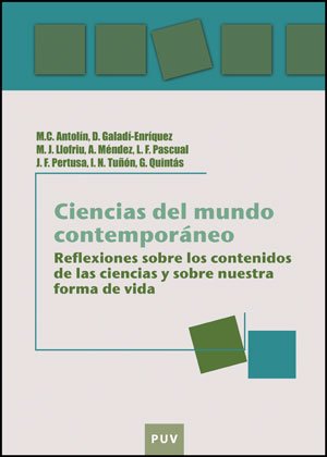 Imagen de archivo de CIENCIAS DEL MUNDO CONTEMPORNEO REFLEXIONES SOBRE LOS CONTENIDOS DE LAS CIENCIAS Y SOBRE NUESTRA FORMA DE VIDA a la venta por Zilis Select Books