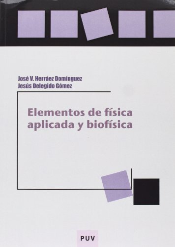 Beispielbild fr Elementos de fsica aplicada y biofsica zum Verkauf von Zilis Select Books
