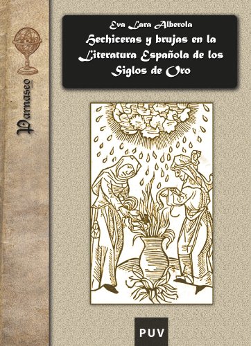 Beispielbild fr HECHICERAS Y BRUJAS EN LA LITERATURA ESPAOLA zum Verkauf von Siglo Actual libros