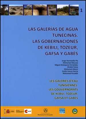 Stock image for LAS GALERIAS DE AGUA TUNECINAS: Las gobernaciones de Kebili, Tozeur, Gafsa y Gabs. for sale by KALAMO LIBROS, S.L.