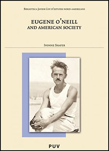 9788437081236: Eugene O'Neill and American Society