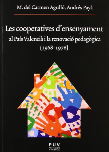 Imagen de archivo de Les cooperatives d'ensenyament al Pas Valenci i la renovaci pedaggica a la venta por Iridium_Books