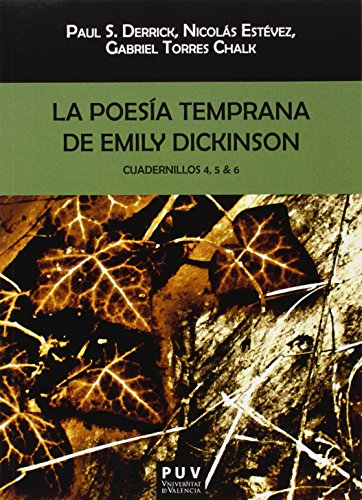 Stock image for LA POESIA TEMPRANA DE EMILY DICKINSON: Cuadernillos 4, 5 & 6 for sale by KALAMO LIBROS, S.L.