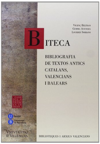 Stock image for BITECA : bibliografias de textos antics catalans, valencians i balears : biblioteques i arxius valencians for sale by Iridium_Books