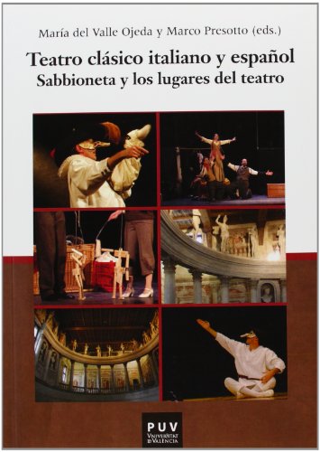 9788437090948: Teatro clsico italiano y espaol: Sabbioneta y los lugares del teatro: 21 (Parnaseo)