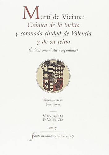 9788437091181: Mart de Viciana: Crnica de la nclita y coronada ciudad de Valencia y de su re: (ndexs onomstic i toponmic)