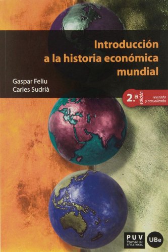 INTRODUCCION A LA HISTORIA ECONOMICA MUNDIAL - FELIU GASPAR / SUDRIA CARLES