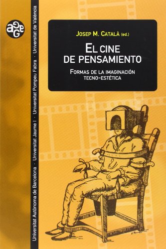 Imagen de archivo de EL CINE DE PENSAMIENTO. FORMAS DE LA IMAGINACION TECNO-ESTETICA a la venta por Prtico [Portico]