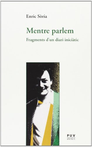 9788437092409: Mentre parlem: Fragments d'un diari inicitic: 35 (Assaig)