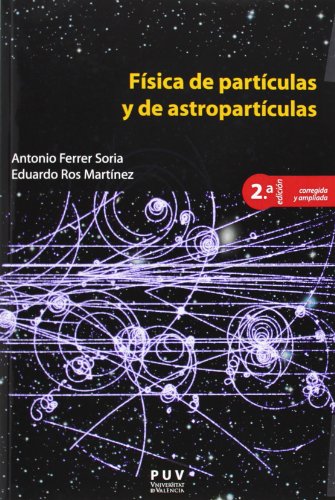 9788437092898: Fsica de partculas y de astropartculas,( 2 ed.): 83 (Educaci. Srie Materials)