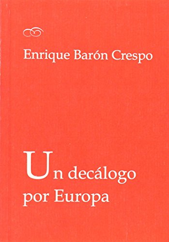 Beispielbild fr UN DECALOGO POR EUROPA zum Verkauf von KALAMO LIBROS, S.L.