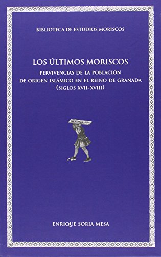 LOS ÚLTIMOS MORISCOS