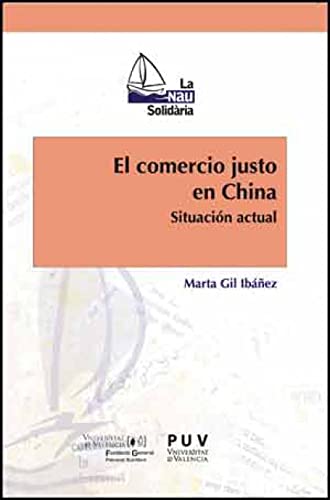 Beispielbild fr EL COMERCIO JUSTO EN CHINA: SITUACIN ACTUAL zum Verkauf von KALAMO LIBROS, S.L.