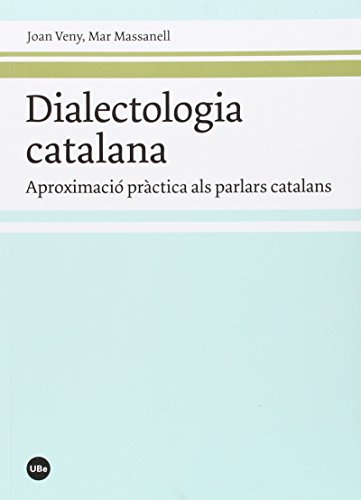 Stock image for Dialectologia catalana : aproximaci prctica als parlars ca for sale by Iridium_Books
