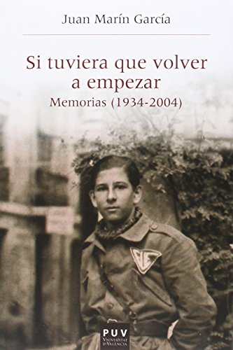 Stock image for SI TUVIERA QUE VOLVER A EMPEZAR: MEMORIAS (1934-2004) for sale by KALAMO LIBROS, S.L.