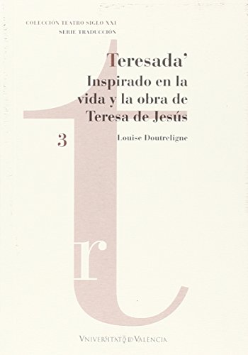 Stock image for TERESADA: INSPIRADO EN LA VIDA Y LA OBRA DE TERESA DE JESS for sale by KALAMO LIBROS, S.L.
