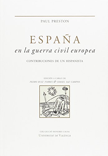 Imagen de archivo de ESPAA EN LA GUERRA CIVIL EUROPEA: CONTRIBUCIONES DE UN HISPANISTA a la venta por KALAMO LIBROS, S.L.