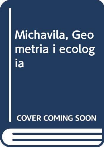 Stock image for MICHAVILA: GEOMETRIA I ECOLOGA for sale by KALAMO LIBROS, S.L.