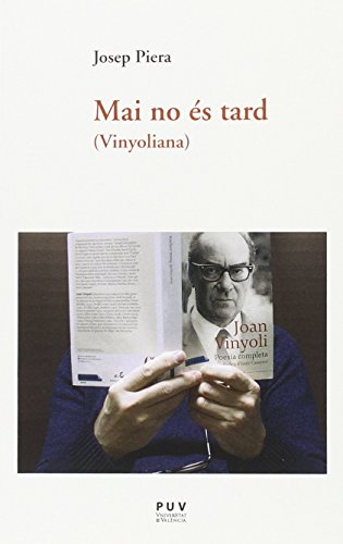 Imagen de archivo de MAI NO S TARD (VINYOLIANA) a la venta por KALAMO LIBROS, S.L.
