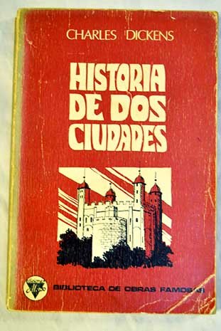 Stock image for Historia de dos ciudades Charles Dickens for sale by VANLIBER