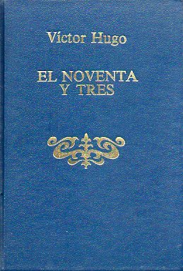 Imagen de archivo de EL NOVENTA Y TRES. Trad. N. c. a la venta por angeles sancha libros