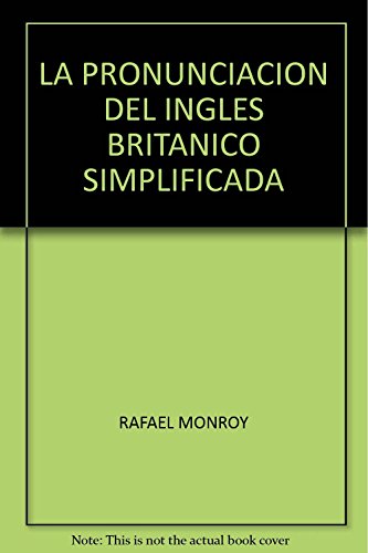 9788437184524: LA PRONUNCIACION DEL INGLES BRITANICO SIMPLIFICADA