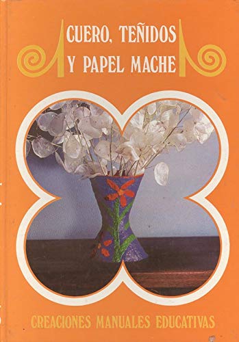 Imagen de archivo de CUERO, TEÑIDOS Y PAPEL MACHE (El trébol de papel 7) a la venta por Librería Diálogo