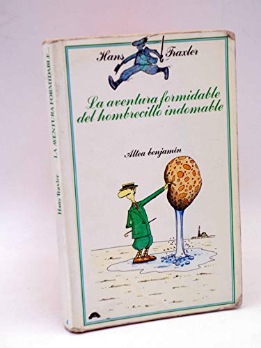 Beispielbild fr La Aventura Formidable Del Hombrecillo Indomable/ the Formidable Adventure of the Indomitable Little Man zum Verkauf von medimops