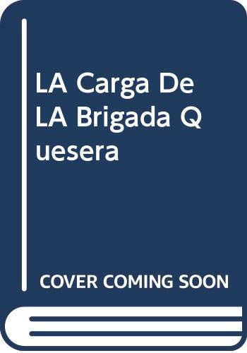 LA Carga De LA Brigada Quesera (9788437215273) by Stone, Bernard; Ross, Tony