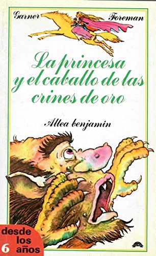 Imagen de archivo de La Princesa Y El Caballo De Las Crines De Oro a la venta por RecicLibros