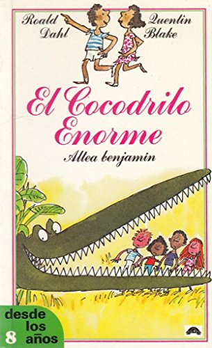El cocodrilo enorme/ The Enormous Crocodile (Spanish Edition) (9788437215723) by Dahl, Roald; Dieguez, Miguel Angel