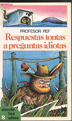 9788437218625: Respuestas tontas a preguntas idiotas