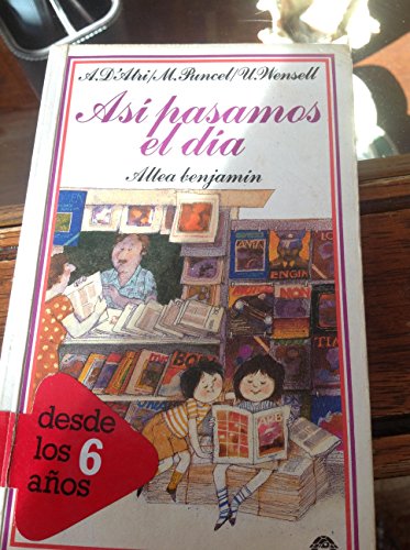 Asi Pasamos El Dia/This Is How We Pass the Day (Spanish Edition) (9788437219608) by Adriana D'Astri