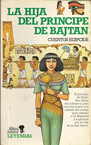 Stock image for La Hija Del Principe De Batjam. Cuentos Egipcios for sale by Librera Gonzalez Sabio
