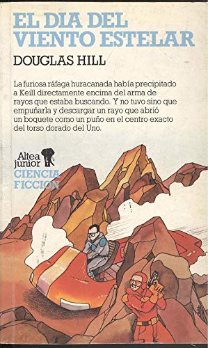 El Dia Del Viento Estelar/Day of the Starwind (Spanish Edition) (9788437221038) by Hill, Douglas Arthur