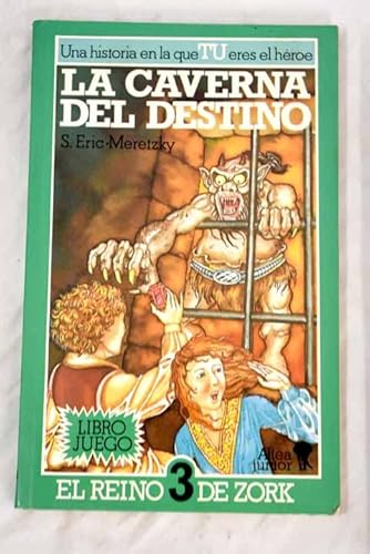 Stock image for LA Caverna Del Destino (EL REINO DE ZORK/THE CAVERN OF DOOM) (Spanish Edition) for sale by Iridium_Books