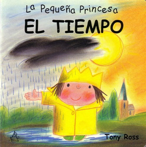 Stock image for El Tiempo (La Pequena Princesa) for sale by AwesomeBooks
