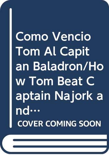 Stock image for Como Vencio Tom Al Capitan Baladron/How Tom Beat Captain Najork and His Hired Sportsmen (Spanish Edition) for sale by Iridium_Books