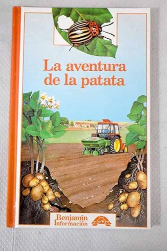 LA Aventura De LA Patata (BENJAMIN INFORMACION/THE ADVENTURE OF THE POTATO) (Spanish Edition) (9788437250052) by Brice, Raphaelle