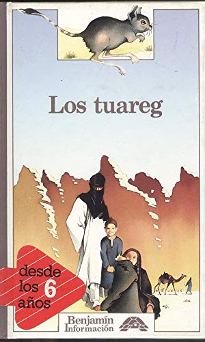 Imagen de archivo de Los Tuareg (BENJAMIN INFORMACION/THE TUAREG) a la venta por medimops
